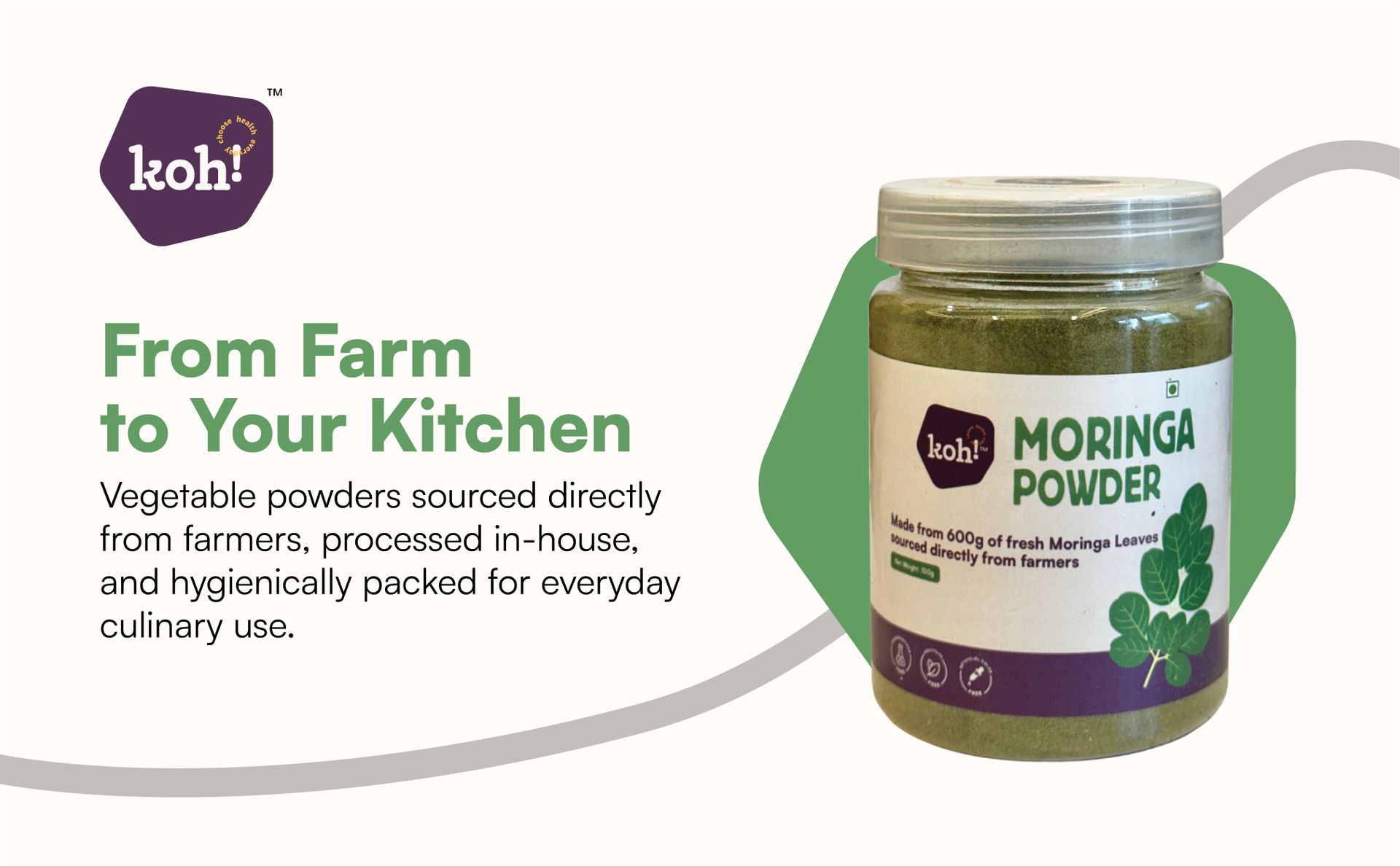 koh! Moringa Leaf Powder 100% Pure Natural Herbal Superfood for Weight Loss, Immunity Boost & Hair Health | Rich in Protein, Fiber & Antioxidants | Farm-Fresh Drumstick Leaf Powder Supplement - 100g