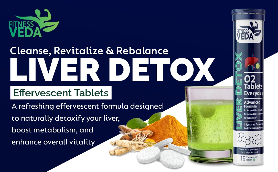 Fitness Veda Liver Detox Effervescent-Pack of 2 | Fatty Liver Health Supplement | Milk Thistle With American Ginseng | Drop, Dissolve, Fizz & Drink | Advanced Ayurvedic Formula for Liver Health – 15 Tablets Each