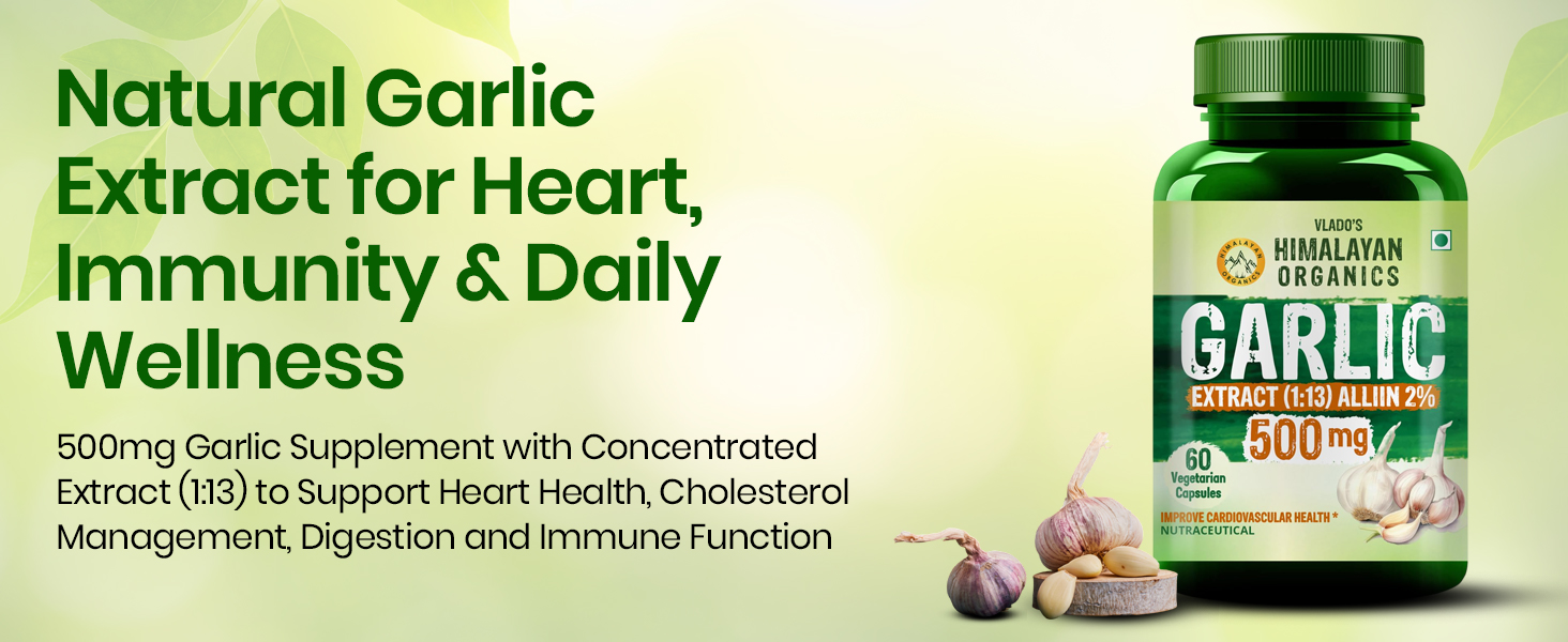 Vlado’s Himalayan Organics Garlic 500Mg Supplement - 60 Veg Capsules | Extract (1:13) Allium Sativum - 2 % For Heart Health, Digestion & Cholesterol Support | Boost Immunity, Supports Blood Pressure & Cardiovascular Wellness | Natural Antioxidant