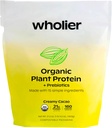 wholier Organic Plant Protein + Prebiotics. Clean Vegan Protein. 21g of Protein. 14 Real Plant Ingredients. Prebiotic Fiber. No Natural Flavors, Gums or Fillers. Creamy Cacao (1 lb. 4 oz.) 2