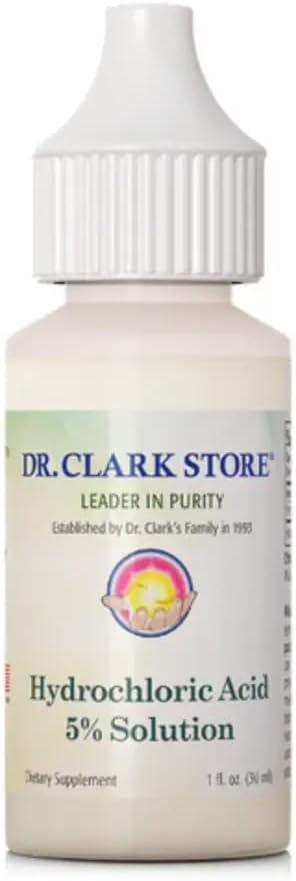 Dr. Clark Hydrochloric Acid Drops - Digestive Health, Hydrochloric Acid 5% Solution, Maintain Stomach Acidity, for Better Absorption and Assimilation, 1 Fl. Oz (30 ml)