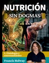 Nutrición sin dogmas 1: Fisiología y entrenamiento (Spanish Edition)