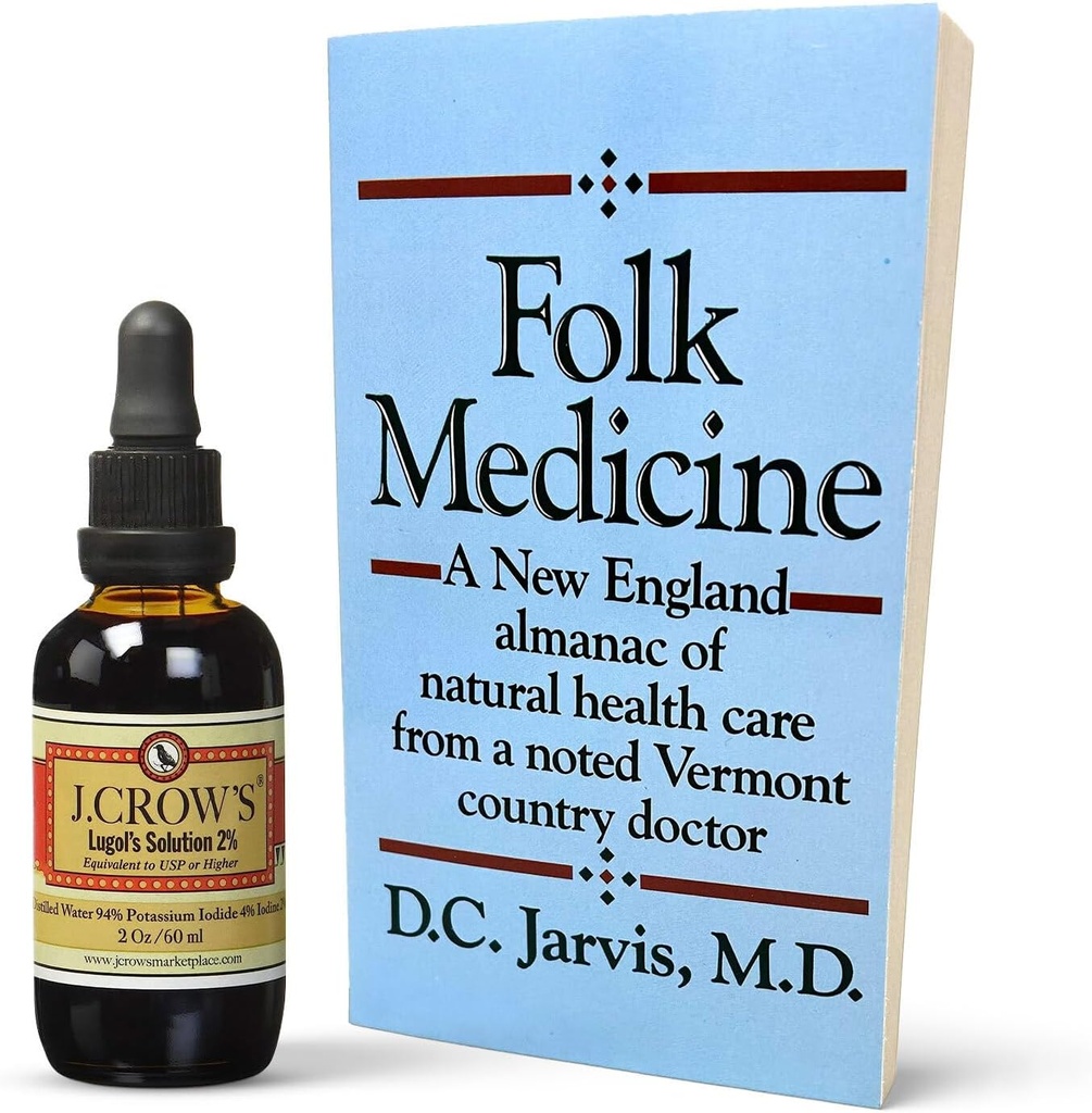 J.CROW'S® Lugol's 2% Iodine Solution & 'Folk Medicine' Book Bundle: Essential Iodine Formulation Since 1829 Paired with a New England Almanac of Natural Health Care Knowledge