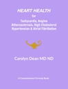 Heart Health for Tachycardia, Angina, Atherosclerosis, High Cholesterol, Hypertension & Atrial Fibrillation
