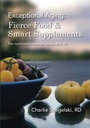 Exceptional Aging: Fierce Food & Smart Supplements.: The nutrition formula for vitality after 50
