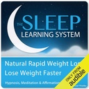Natural Rapid Weight Loss, Lose Weight Faster with Hypnosis, Meditation, and Affirmations: The Sleep Learning System