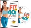 Prevention's Fit After 40! Lose Fat, Get Toned, Feel Amazing in Just 15 Minutes a Day!