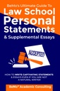 BeMo’s Ultimate Guide to Law School Personal Statements & Supplemental Essays: How to Write Captivating Statements and Essays Even If You Are Not a Natural Writer