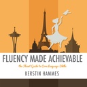 Fluency Made Achievable: A Simple Practice Plan for Training Core Language Skills